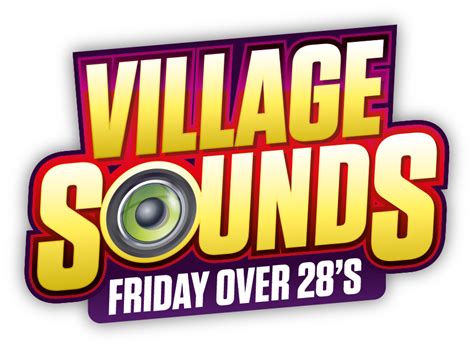 Village sounds over 28s 